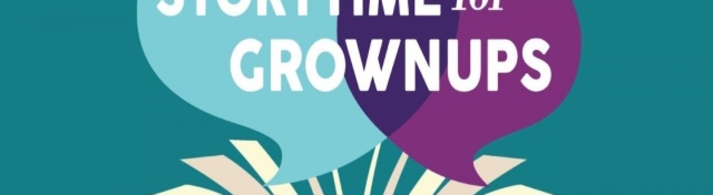 Storytime for Grown-Ups